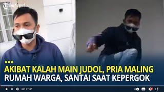 Akibat Kalah Main Judi Online Pria di Kuningan Maling Rumah Warga Tetap Jalan Santai Saat Kepergok