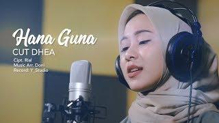 CUT DHEA - HANA GUNA Official Video Klip