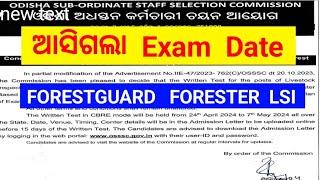 OSSSC  EXAM UPDATE  FORESTGUARD  FORESTER LSI  EXAM Date  Out   Admit Card  Out