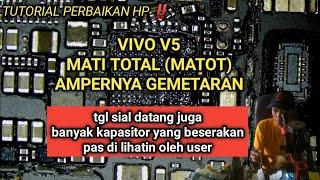 PERBAIKAN VIVO V5 MATOT ‼️ KAPASITOR BESERAKAN AUTO GALAU dilihatin sama user