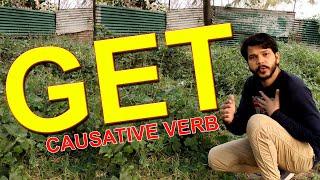 GET CAUSATIVE VERB  WITH PRACTICAL EXAMPLES