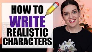 10 Best Tips for Writing REALISTIC Characters in your Book