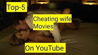Top-5 Cheating_Wife_Movies On YouTube Links_in_Descrption 