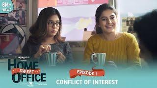 Dice Media  Home Sweet Office HSO  Web Series  S01E01 - Conflict Of Interest