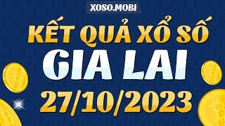 Xổ số Gia Lai ngày 27 Tháng 10 - XSGL 2710 - XS Gia Lai - SXGL - Xổ số kiến thiết Gia Lai hôm nay