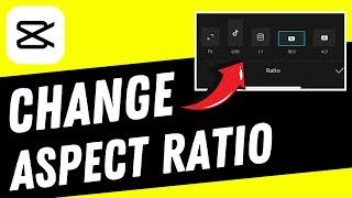 How to Change the Aspect Ratio on CapCut Mobile Android  iPhone