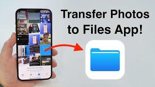 How to Transfer Photos and Videos to the Files App - Free Up iPhone Storage