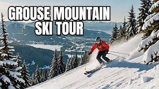 Ultimate Guide to Grouse Mountain Skiing in Vancouver