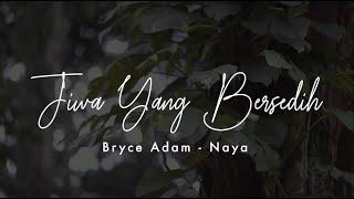 GHEA INDRAWARI - JIWA YANG BERSEDIH COVER BY BRYCE ADAM & NAYA