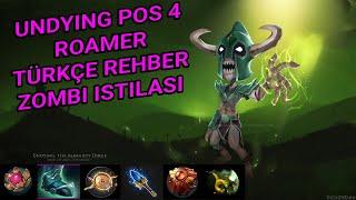 Dota 2  Undying Pos 4 Support  Öğretici Rehber  Türkçe