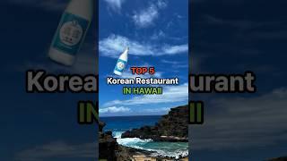 TOP 5 Korean Restaurant in Hawaii 