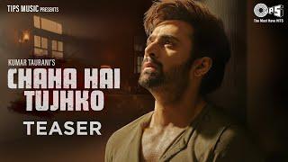 Chaha Hai Tujhko - Teaser  Pearl V Puri Sanjeeda Shaikh  Song Releasing 25th Aug @tipsofficial