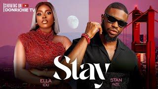 STAY -  STAN NZE & ELLA IDU latest 2024 nigerian nollywood movies  2024 Latest Full Movies