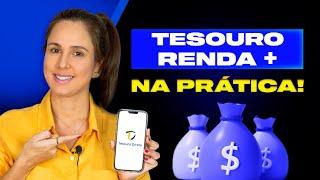 TESOURO RENDA + NA PRÁTICA O novo título do Tesouro Direto.