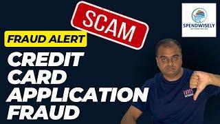 Credit Card Apply Fraud Alert  Scam Alert  Credit Card Scam  Credit Card Fraud