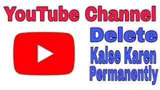 how to delete YouTube channel  youtube channel delete kare  2020