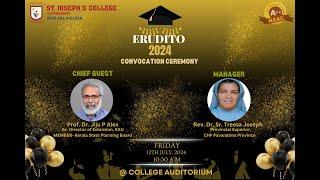 ERUDITO 2024       The Convocation Ceremony of St. Josephs College Autonomous Irinjalakuda