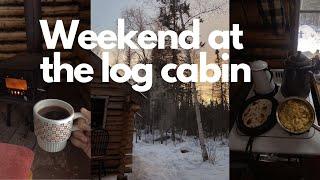 Weekend at the Log Cabin Rustic Cabin Cooking Winter is here