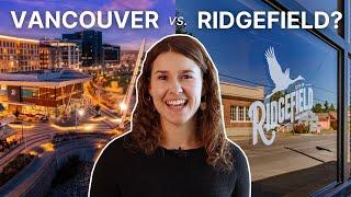 Ridgefield vs Vancouver Wa - Which is BETTER To Live In?