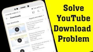 How to Fix Youtube This Video is not Downloaded yet Error