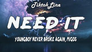 Need It - YoungBoy Never Broke Again Migos  Lyrics