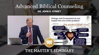 Lecture 1 Advanced Biblical Counseling - Dr. John D. Street