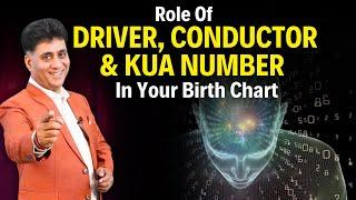 Role Of Driver Conductor & Kua Number I Driver Number I Conductor Number I Kua Number I Arviend Sud