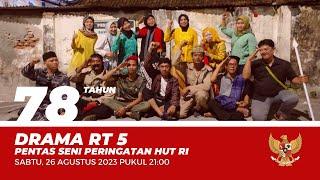 DRAMA RT 5 PENTAS SENI PERINGATAN HUT RI KE 78