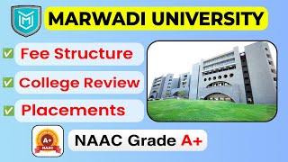 Marwadi University Rajkot Gujarat - Fees Structure Placements College Review