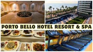 Porto Bello Hotel Resort & Spa ANTALYA  Hotel tour - pool - spa - gym - buffet - room - drinks