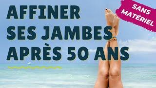 Comment affiner ses jambes après 50 ans 