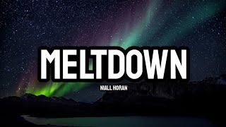 Niall Horan - Meltdown Lyrics