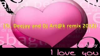 Dj Seleco feat Torny - I love You Tc. Deejay and Dj Art@k remix 2012