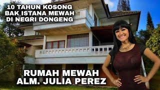 RUMAH MEWAH ALM. JULIA PEREZ 10 TAHUN KOSONG