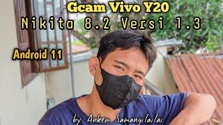 New  Gcam Vivo Y20 Android 11 Gcam Nikita 8.2 V1. 3 + Config DSLR by Ankem Samangilailai