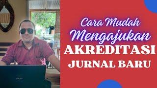 Cara Mengajukan Akreditasi Jurnal Baru dan Melihat Tahapan Progressnya