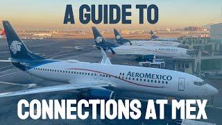 A GUIDE to CONNECTIONS at Mexico Citys Benito Juarez International Airport MEX Aeromexico - T2