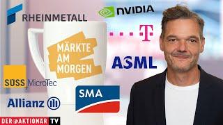 Märkte am Morgen Nvidia Super Micro ASML SMA Solar Allianz Rheinmetall Renk Süss Telekom