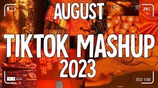 Tiktok Mashup August  2023 Not Clean