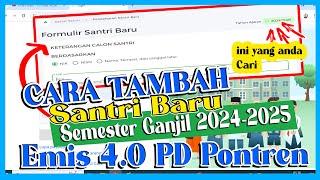 CARA TAMBAH SANTRI BARU EMIS PD PONTREN SEMESTER GANJIL 2024-2025