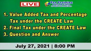 Value Added Tax and Percentage Tax under CREATE Law Final Tax under CREATE Law Question and Answer