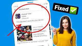 How to fix this app wont work for your device in play store  This app wont work for your device
