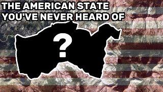 The American State Youve Never Heard Of