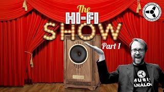 The Hi-Fi Show Room Tours & Gear from the Audience Pt 1