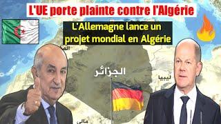 URGENT  LAllemagne lance un projet mondial en Algérie LUE porte plainte contre lAlgérie