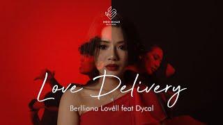 Berlliana Lovell ft. Dycal - Love Delivery Official Music Video