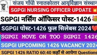 SGPGI NURSING OFFICER 2024  SGPGI NURSING OFFICER POST- 1426 SGPGI NURSING OFFICER FULL SYLLABUS