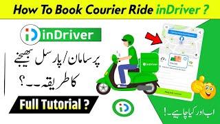 How To Book Indriver Courier Ride  Indriver Courier Ride Dene Ka Tarika