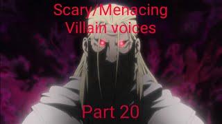 ScaryMenacing Villain voices Part    20