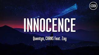Quentyn CHRNS - Innocence Lyrics feat. Zay